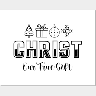 Christ Our True Gift - Christmas Quote - Holy Night - Christmas Posters and Art